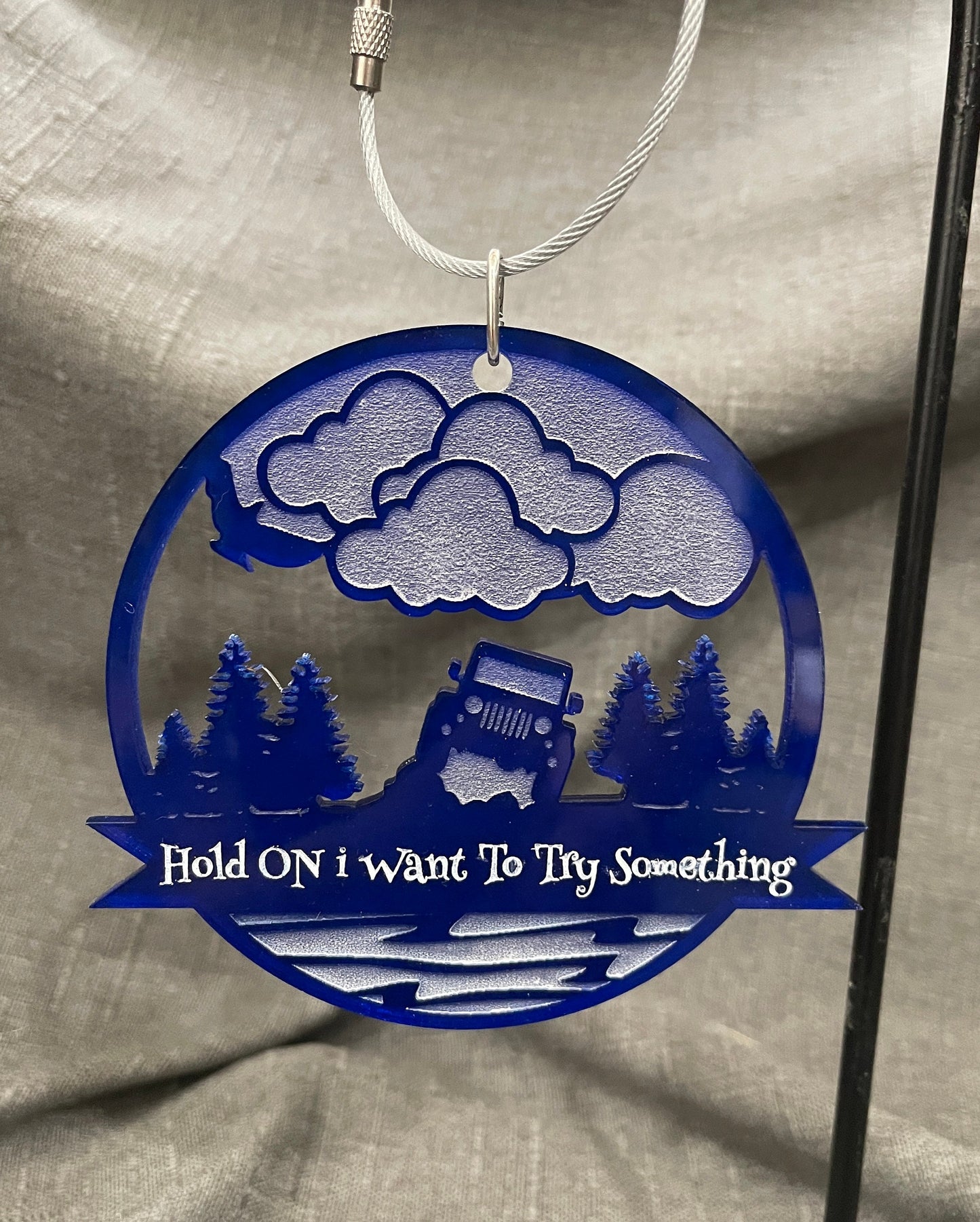 Hold On I want to Try Something - Off Road Vehicle Ornament Car Jewelry